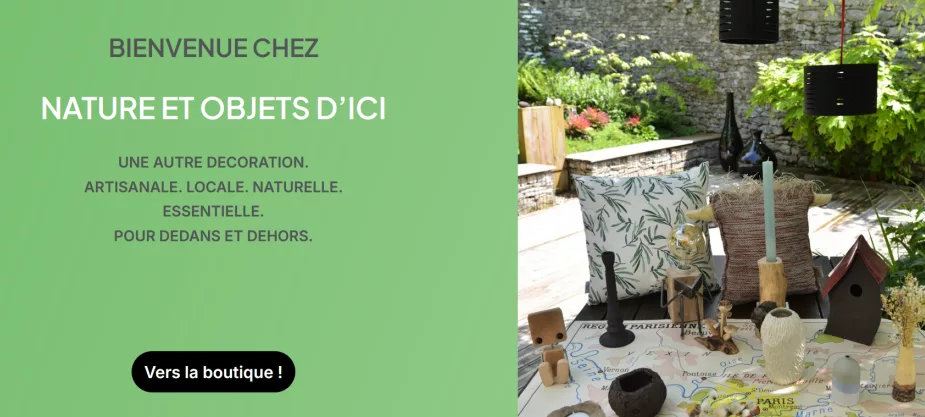 Nature et Objets d'Ici — Artisanat local